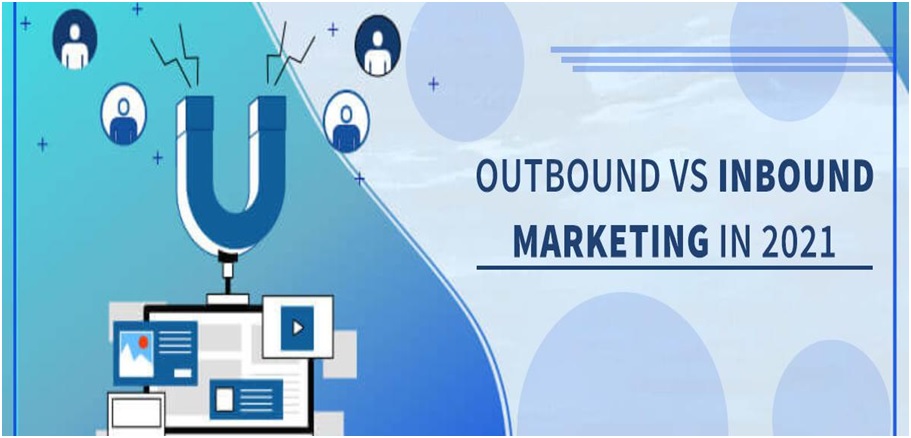 Inbound and Outbound marketing 